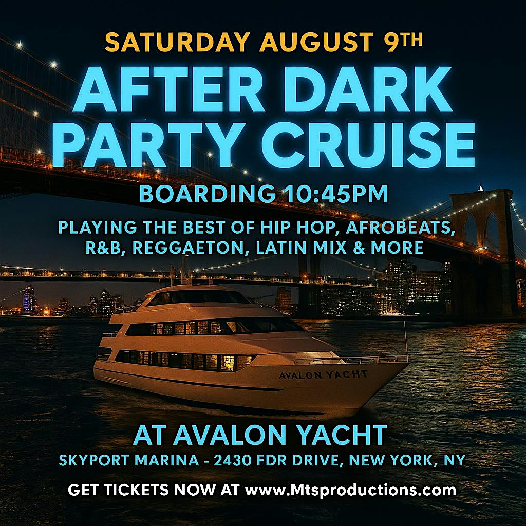After Dark Party Cruise NYC - Saturday, August 9th - Avalon Yacht