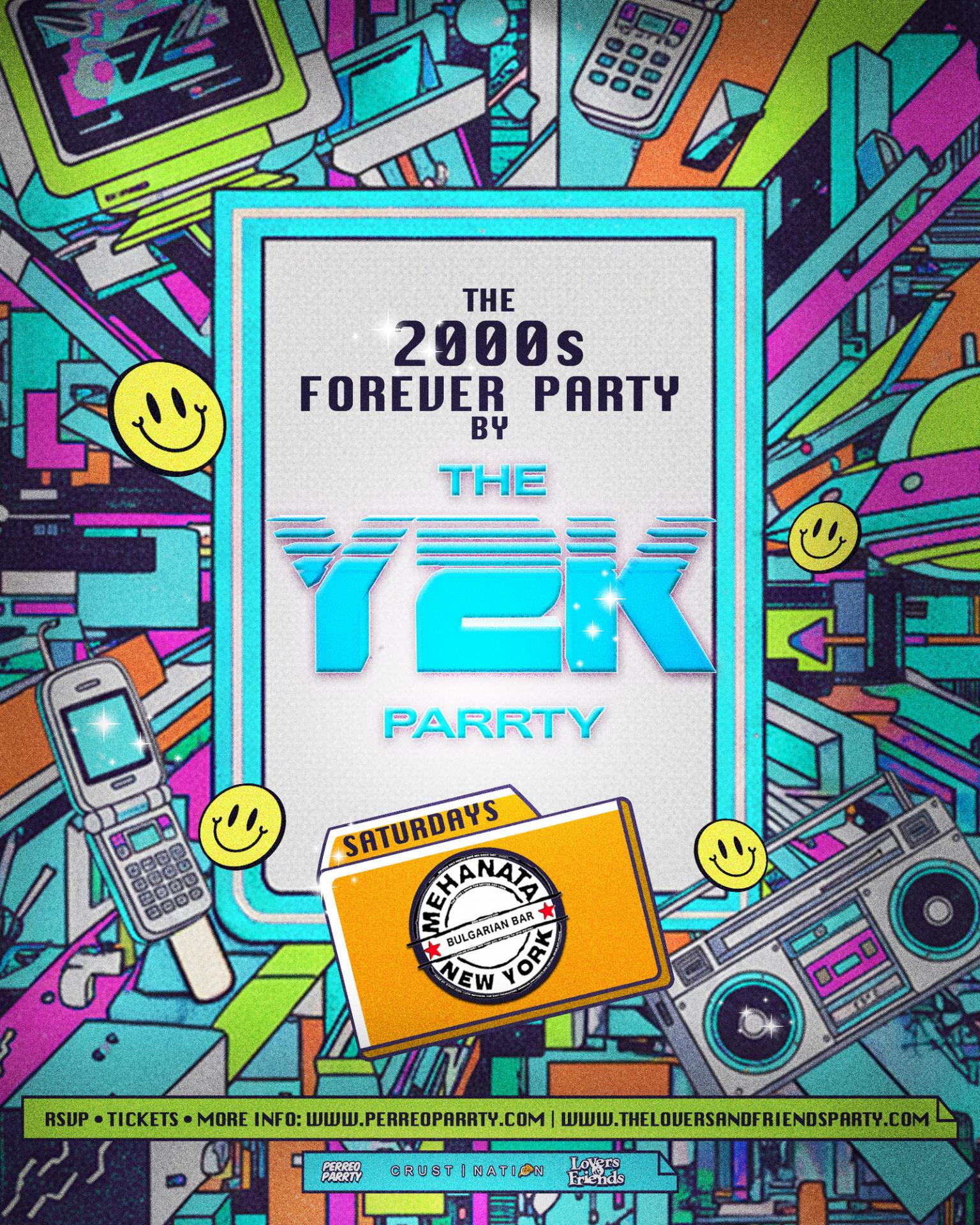 Buy tickets for The 2000s Forever Parrty by THE Y2K Parrty - Saturdays at Mehanata NYC The 2000s Forever Parrty by THE Y2K Parrty - Saturdays at Mehanata NYC