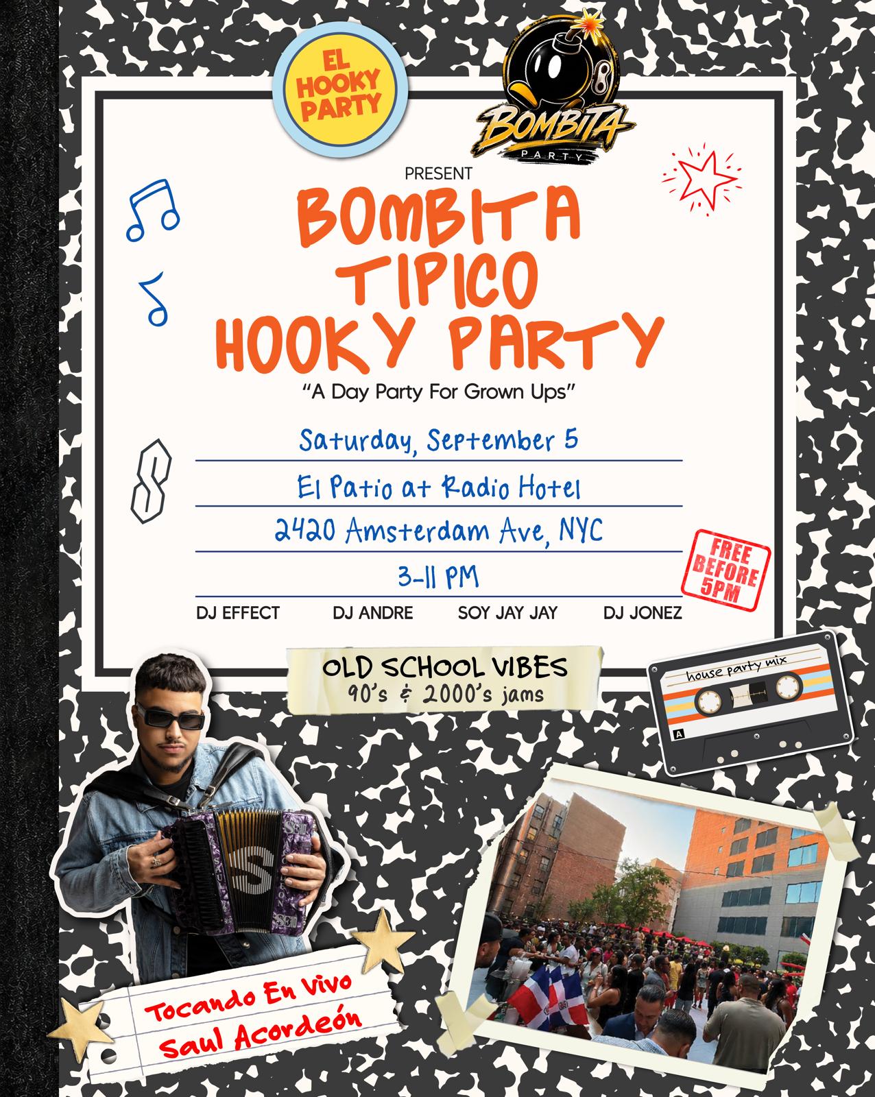 Buy tickets for Bombita Tipico Hooky Party Bombita Tipico Hooky Party